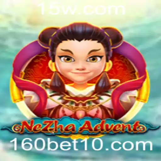 NeZhaAdvent: Explorando o Mundo do Jogo de Aventura com 160bet